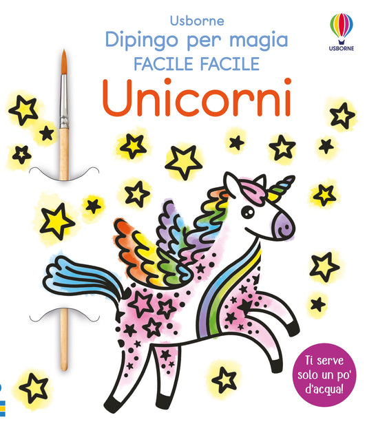 Dipingo per magia facile facile - Unicorni - Abigail Wheatley - Usborne - copertina