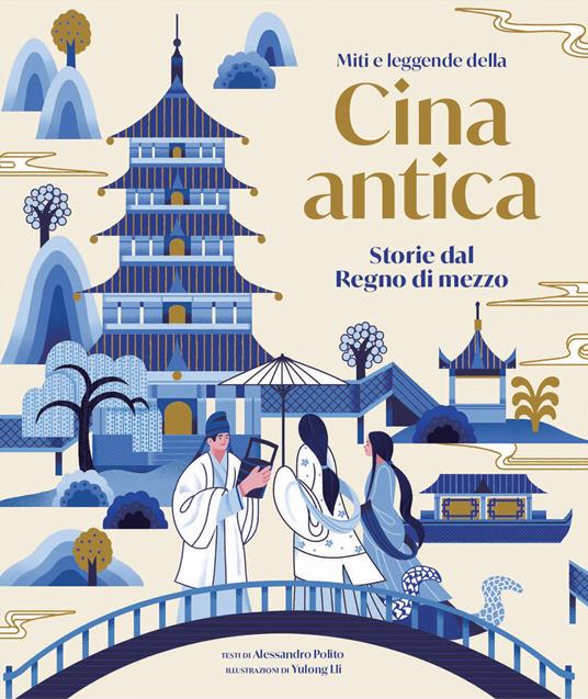 Miti e leggende della Cina antica - Alessandro Polito - Nuinui
