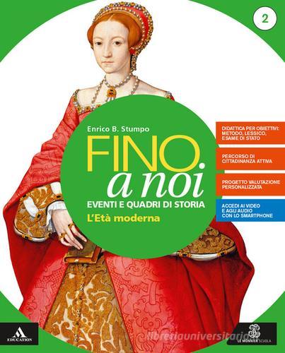 Fino A Noi. Eta` Moderna+Atl.+Percorsi+Cittadinanza  2 - Centroscuola