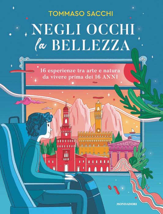 Copertina di Negli occhi la bellezza di Tommaso Sacchi, Mondadori