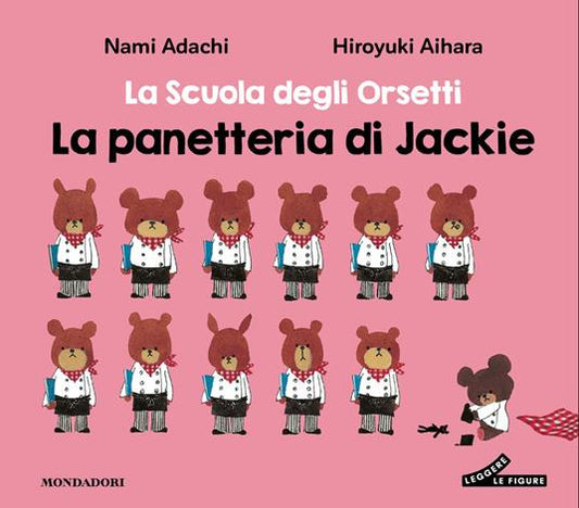 La panetteria di Jackie. La scuola degli orsetti - Hiroyuki Aihara - Mondadori