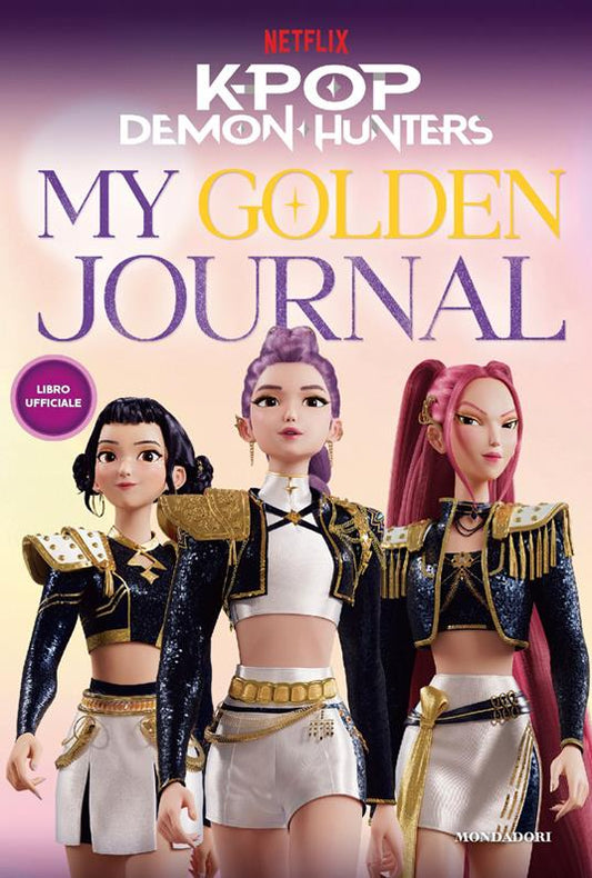 KPop Demon Hunters - My golden journal. Libro ufficiale - Centroscuola