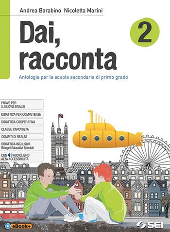 Dai, racconta - Letteratura italiana dalle origini all'età contemporanea - Teatro - Vol. 2 - Centroscuola