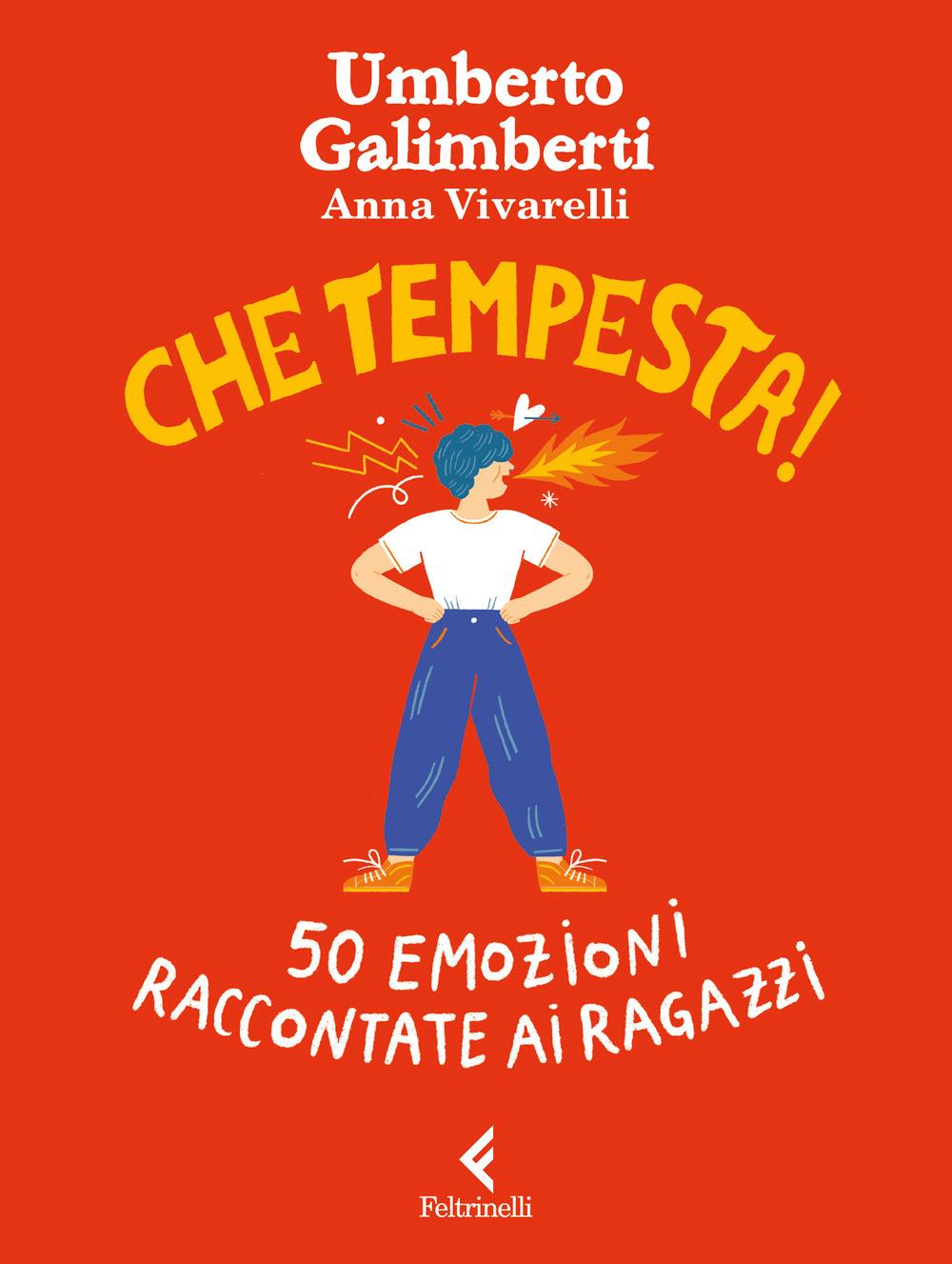 Che tempesta! - Umberto Galimberti, Anna Vivarelli - Feltrinelli