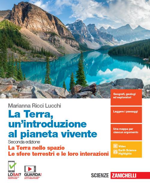 La Terra, un'introduzione al pianeta vivente - Marianna Ricci Lucchi - Zanichelli