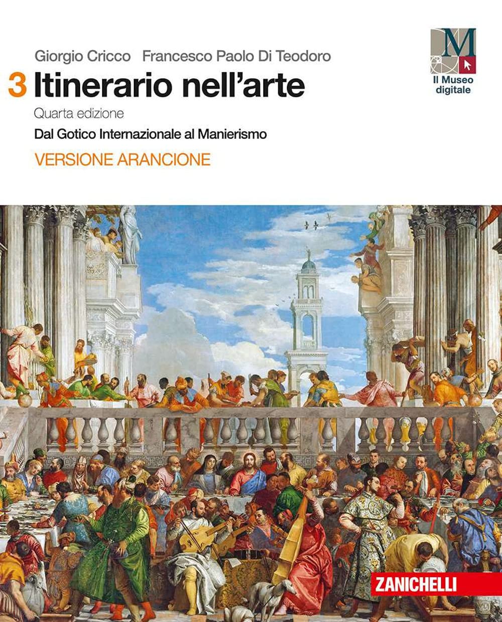Il cricco di Teodoro - Itinerario nell'arte - Ediz. arancione - Vol. 3: Dal gotico internazionale al manierismo - Centroscuola