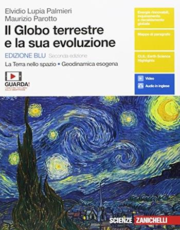 Il globo terrestre e la sua evoluzione - La Terra nello spazio. Geodinamica esogena - Centroscuola