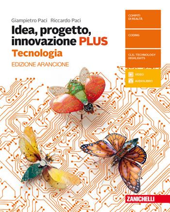 Idea, progetto, innovazione Plus - Ediz. arancione - Tecnologia - Centroscuola
