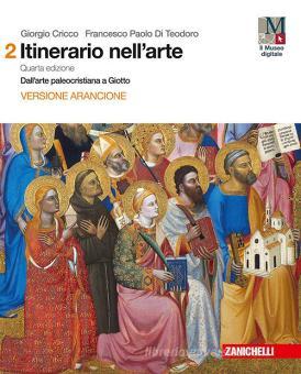 Itinerario nell'arte con itinerari nella città - Vol. 2 - Dall'arte paleocristiana a Giotto