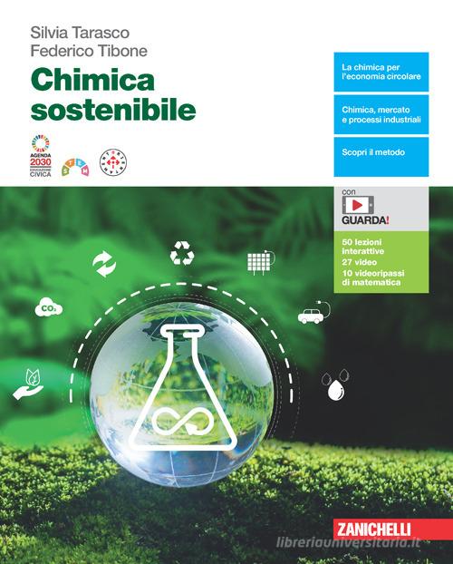 Chimica sostenibile - Silvia Tarasco, Federico Tibone - Zanichelli