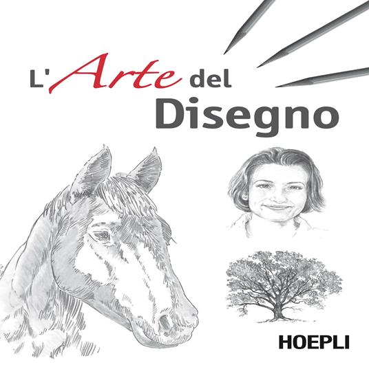 L'arte del disegno, ediz. illustrata - Hoepli