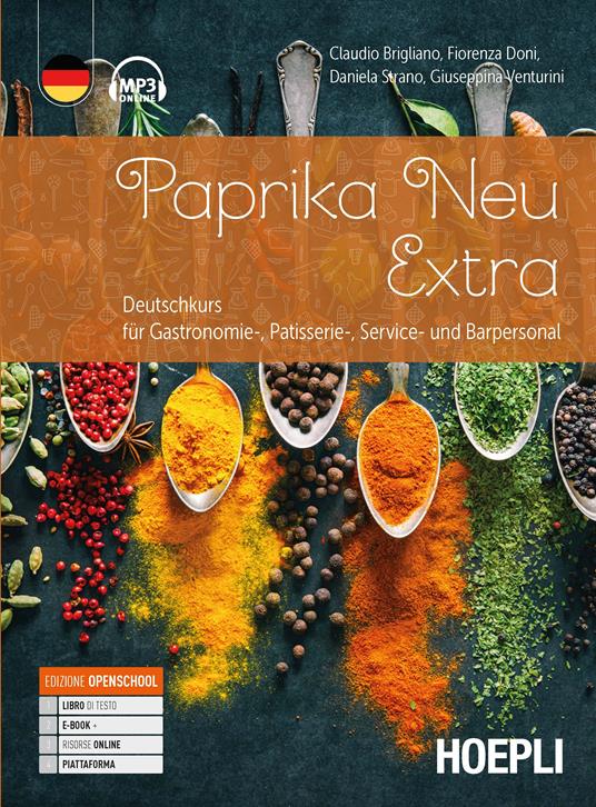 Paprika Neu Extra - Deutschkurs für Gastronomie, Patisserie, Service und Barpersonal. Per gli Ist. professionali alberghieri - Centroscuola
