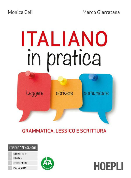 Italiano in pratica. Leggere, scrivere, comunicare - Celi, Giarratana - Hoepli