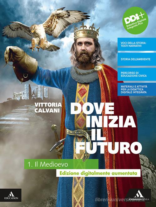 Dove inizia il futuro - 1 Il Medioevo - Centroscuola