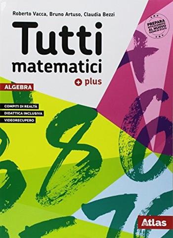 Tutti matematici 3 Plus - Algebra + geometria + matematica attiva - Centroscuola