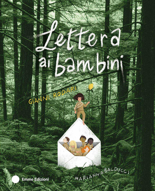 Lettera ai bambini - Gianni Rodari, Marianna Balducci - Emme Edizioni