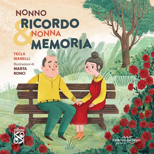 Nonno Ricordo & Nonna Memoria - Tecla Marelli - Fabbrica dei Segni