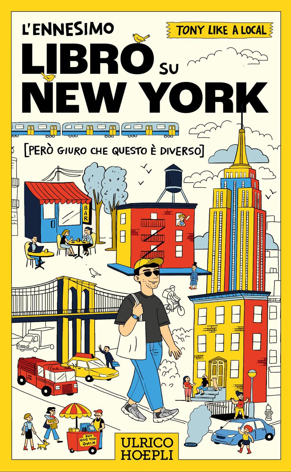 L'ennesimo libro su New York - Tony Like a Local - Hoepli