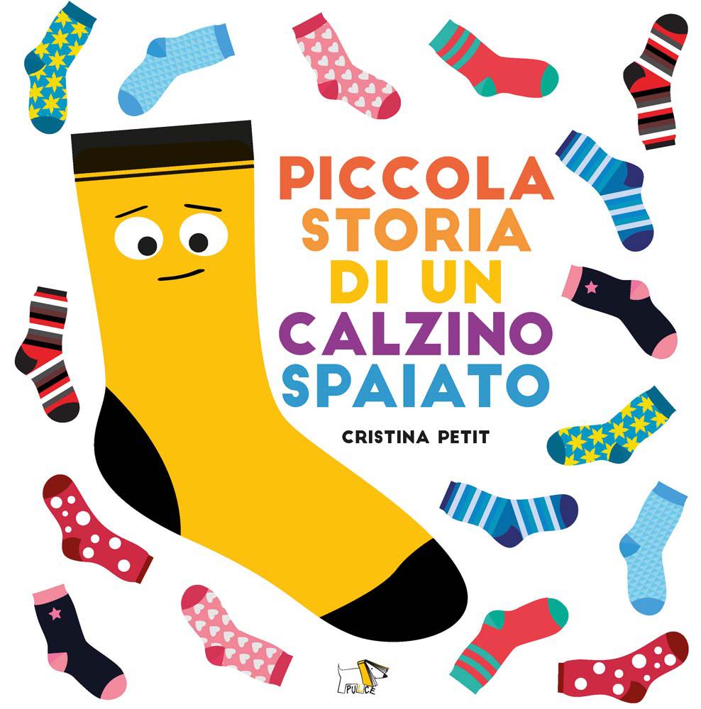 Piccola storia di un calzino spaiato - Cristina Petit - Pulce Editore
