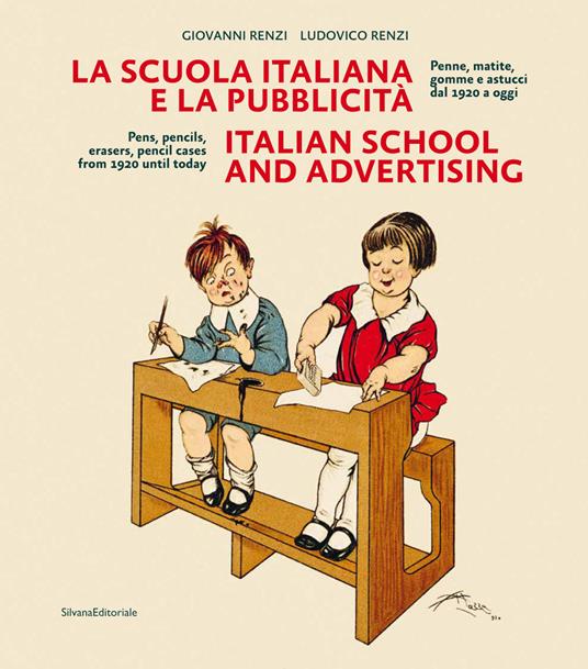 La scuola italiana e la pubblicità - Giovanni e Ludovico Renzi, Silvana Editoriale