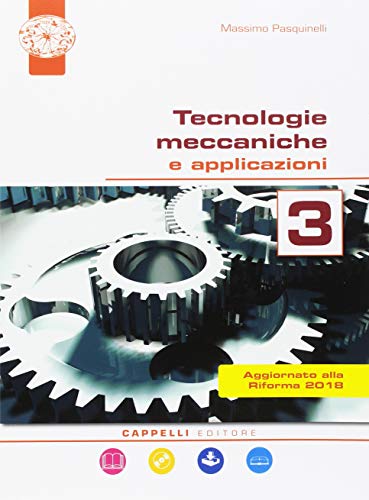 Tecnologie Meccaniche Vol 3 - Cappelli Editore - usato