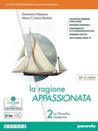 La ragione appassionata, Vol. 2 - Domenico Massaro, Maria Cristina Bertola - Paravia