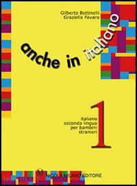 Copertina Anche in italiano 1 - Bettinelli Favaro - Nicola Milano Editore