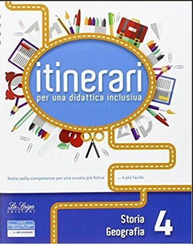 Copertina di Itinerari per una didattica inclusiva. Storia-Geografia 4, La Spiga