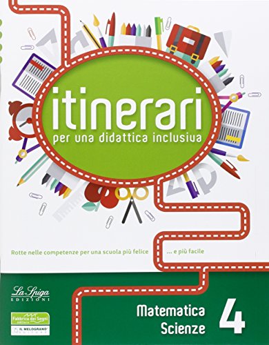 Copertina di Itinerari per una didattica inclusiva. Matematica-Scienze 4, La Spiga