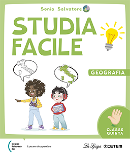 StudiaFacile Geografia 5 - Sonia Salvatore - La Spiga Edizioni