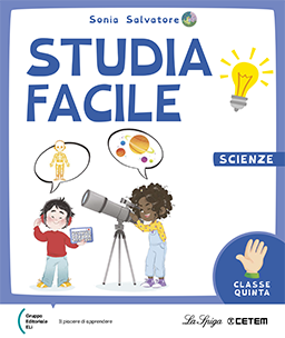 StudiaFacile Scienze 5 - Sonia Salvatore - La Spiga Edizioni