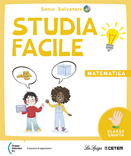 StudiaFacile Matematica 5 - Sonia Salvatore - La Spiga Edizioni