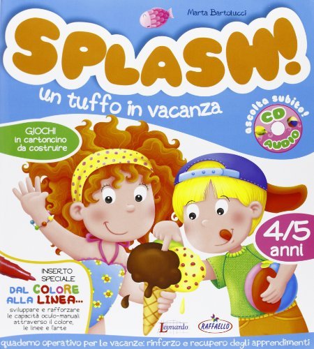 Splash! Un tuffo in vacanza 4/5 anni - Marta Bartolucci - Raffaello