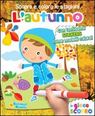Autunno. Scopro e coloro le stagioni - collana I giocoscopro - Raffaello