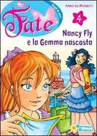 Nancy Fly e la gemma nascosta - Annalisa Molaschi - Raffaello