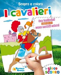 I cavalieri. Scopro e coloro. Con adesivi - Raffaello