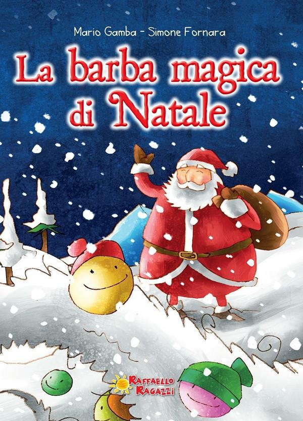 La barba magica di Natale - Mario Gamba, Simone Fornara, Raffaello