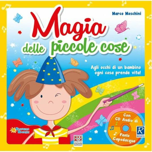 Magia delle piccole cose, Marco Moschini, Raffaello