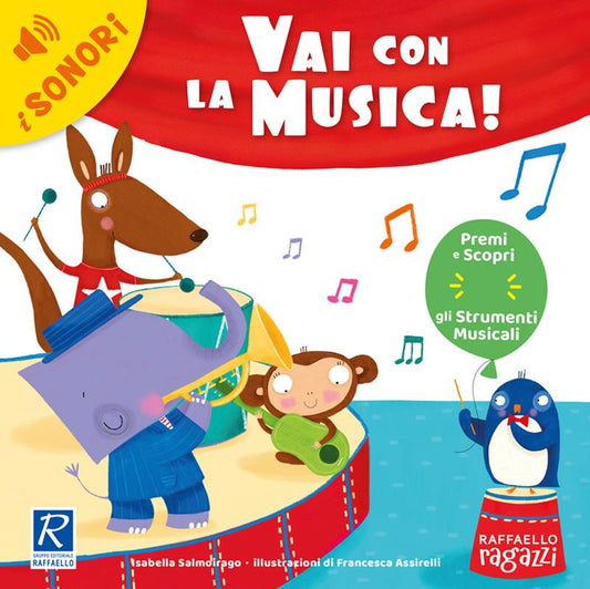 Vai con la musica! Ediz. a colori - Isabella Salmoirago - Raffaello