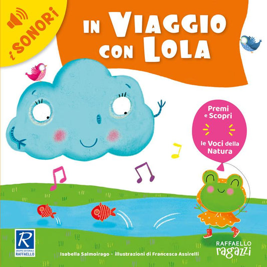 In viaggio con Lola. Ediz. a colori - Isabella Salmoirago - Raffaello