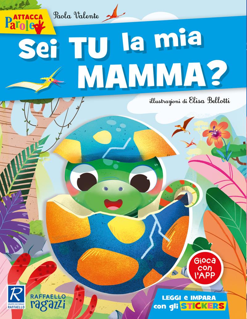 Sei tu la mia mamma. Con adesivi - Paola Valente - Raffaello