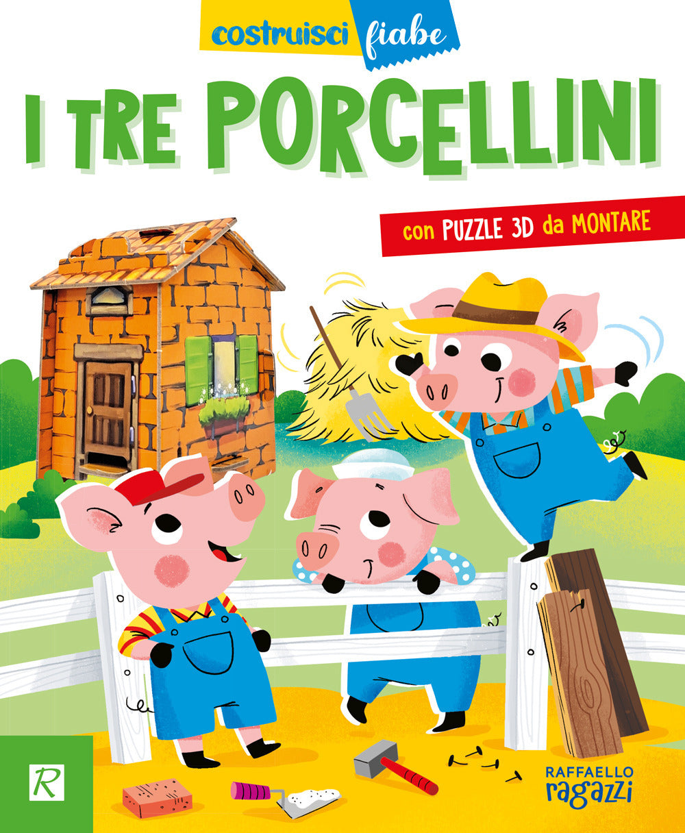 I tre porcellini - Costruisci fiabe con puzzle 3D - Raffaello Ragazzi