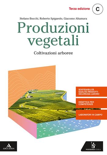 Produzioni vegetali - Vol. C: Coltivazioni arboree