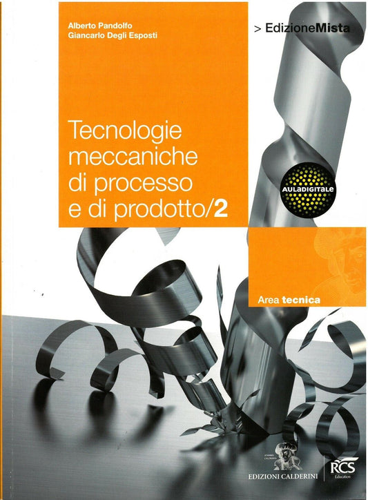 Tecnologie meccaniche di processo e di prodotto - Vol. 2