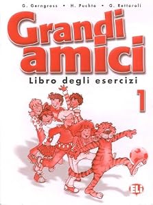 Grandi amici - Libro degli esercizi 1 - ELi