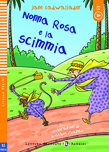 Nonna Rosa e la scimmia - Young ELI Readers