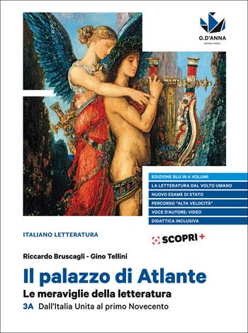 Il palazzo di Atlante. Le meraviglie della letteratura - Ediz. blu - Vol. 3A: Dall'Italia unita al primo Novecento. - Centroscuola