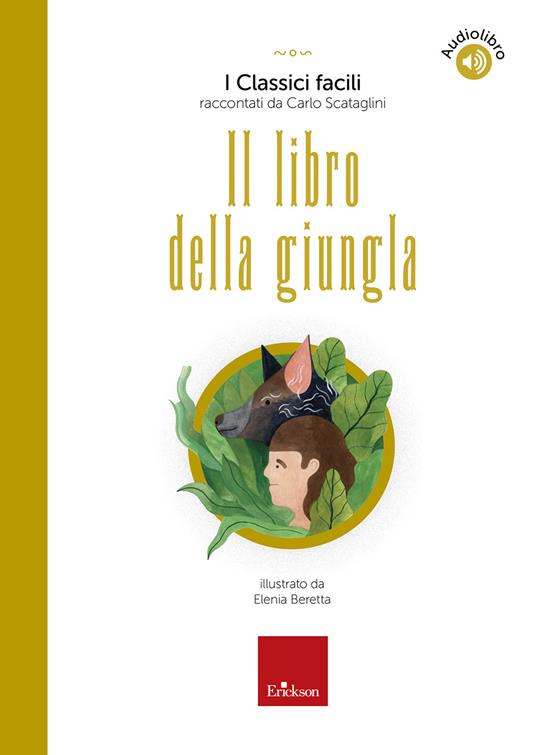 Il libro della giungla, con audiolibro - Rudyard Kipling, adattamento di Carlo Scataglini - Erickson
