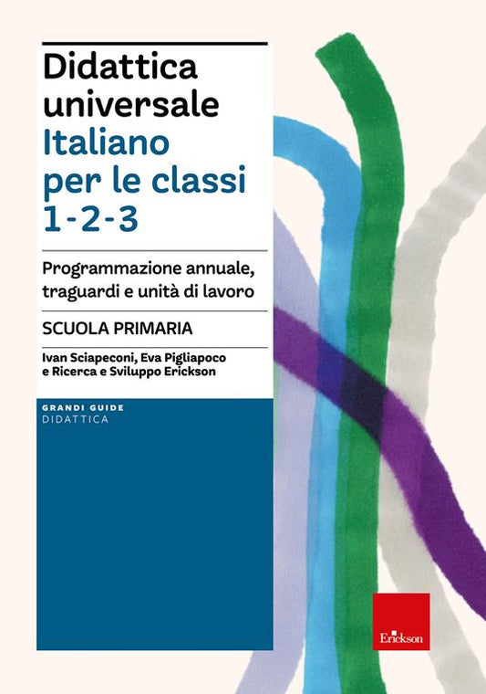 Didattica universale, Italiano per le classi 1, 2, 3 - Ivan Sciapeconi, Eva Pigliapoco - Erickson