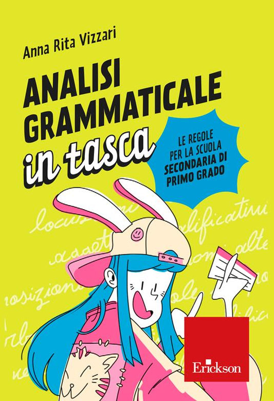 Analisi grammaticale in tasca - Le regole di italiano per scuola secondaria di primo grado - Anna Rita Vizzari - Erickson